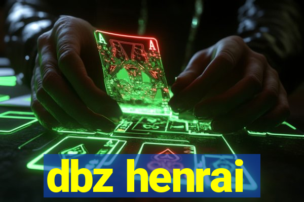 dbz henrai